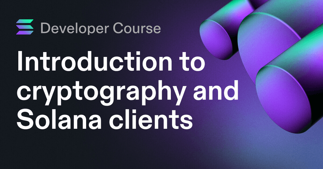 Introduction to cryptography and Solana clients